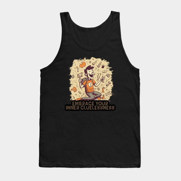 Embrace Your Inner Cluenessness Tank Top by Oddities Outlet